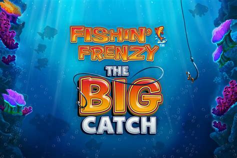 fishin' frenzy big catch free play demo uk